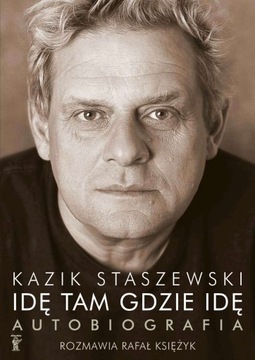 Idę tam gdzie idę. Autobiografia - ebook