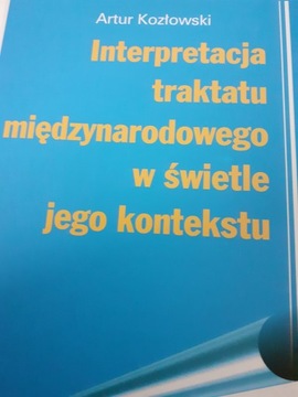 INTERPRETACJA TRAKTATU MIĘDZYNARODOWEGO W ŚWIETLE