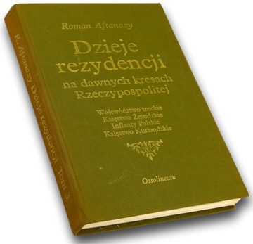 Dzieje rezydencji na dawnych kresach Rzeczypospolitej t 3
