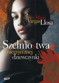 Szelmostwa niegrzecznej dziewczynki Mario Vargas Llosa