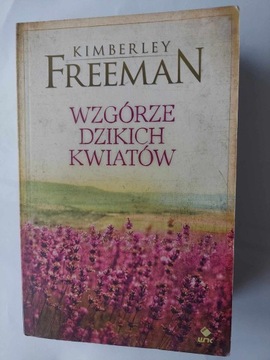 Wzgórze dzikich kwiatów - Kimberley Freeman