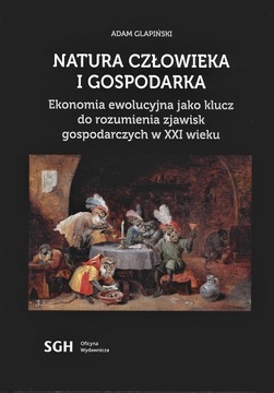 Natura człowieka i gospodarka - Adam Glapiński