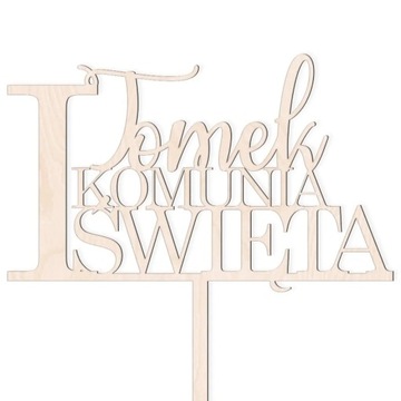 TOPPER NA TORT I KOMUNIA ŚWIĘTA NAPIS dowolne imię
