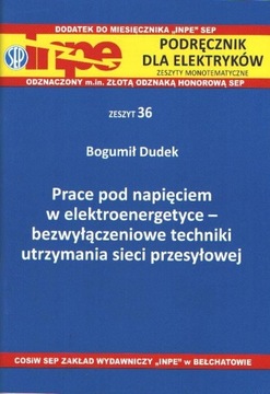 INPE 36 Prace pod napięciem w elektroenergetyce -