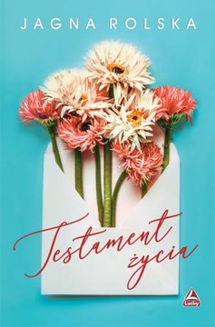 Testament życia Jagna Rolska