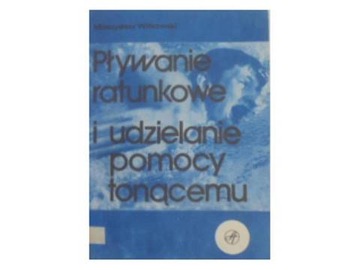 Pływanie ratunkowe i udzielanie pomocy tonącemu -