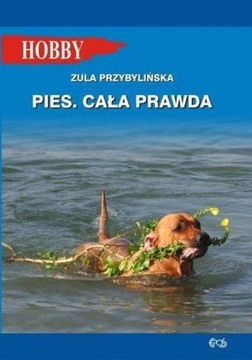 Pies. Cała prawda Zula Przybylińska