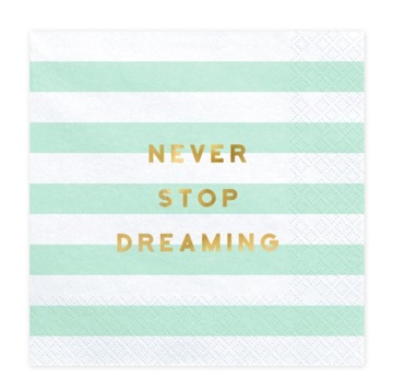 Serwetki MIĘTOWE paski NEVER STOP DREAMING 20szt