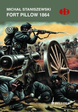 Fort Pillow 1864 Michał Staniszewski