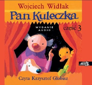 PAN KULECZKA CZ.3 AUDIOBOOK WOJCIECH WIDŁAK, KRZYSZTOF GLOBISZ