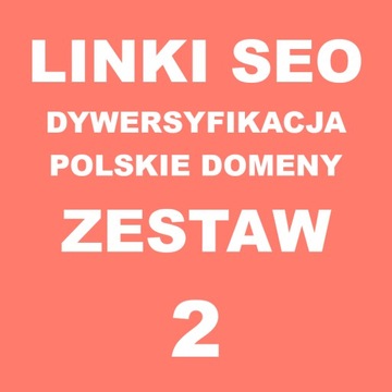 Linki SEO dywersyfikacja polskie domeny ZESTAW 2