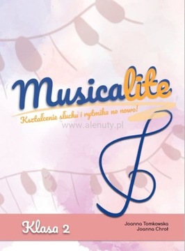 MUSICALITE KLASA 2 CHROŁ KSIĄŻKA PODRĘCZNIK DO KSZTAŁCENIA SŁUCHU I RYTMIKI