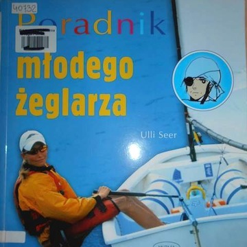 Poradnik młodego żeglarza - Ulli Seer