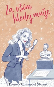 Za vším hledej muže Dagmar Užkonečně Šťastná