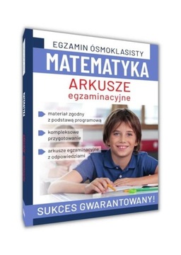 EGZAMIN ÓSMOKLASISTY. MATEMATYKA. ARKUSZE