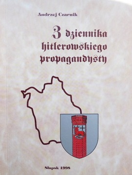 Z DZIENNIKA HITLEROWSKIEGO PROPAGANDYSTY Czarnik