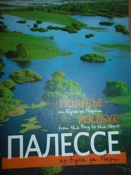 Polesye from the Bug to the Ubort - Praca zbiorowa