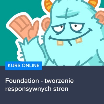 Kurs Foundation - tworzenie responsywnych stron