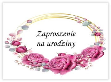 ZAPROSZENIA NA URODZINY + KOPERTA 1-99 DOWOLNE