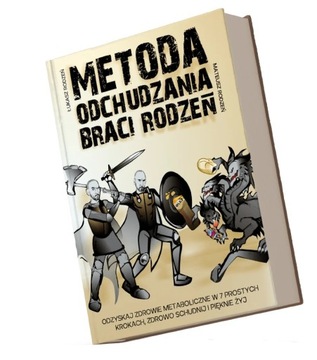 METODA ODCHUDZANIA BRACI RODZEŃ Ł.Rodzeń, M.Rodzeń