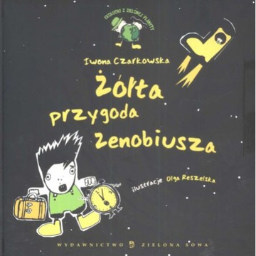 Żółta przygoda Zenobiusza Iwona Czarkowska