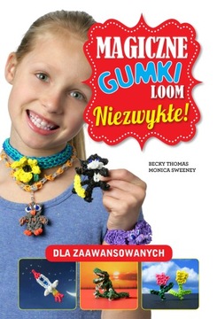 MAGICZNE GUMKI LOOM NIEZWYKŁE Sweeney, Thomas