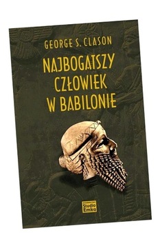 NAJBOGATSZY CZŁOWIEK W BABILONIE GEORGE S. CLASO..