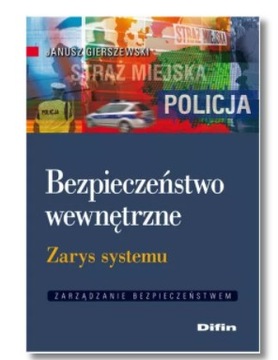 BEZPIECZEŃSTWO WEWNĘTRZNE JANUSZ GIERSZEWSKI NOWA