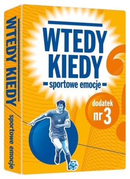 Wtedy kiedy - dodatek Sportowe emocje