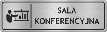 Tabliczka SALA KONFERENCYJNA - STAL NIERDZEWNA