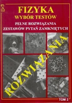 FIZYKA WYBÓR TESTÓW T.2 ROZWIĄZANIA MEDYK ANDRZEJ PERSONA