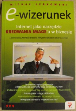 E-wizerunek. Internet jako narzędzie Łebkowski