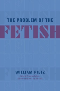 The Problem of the Fetish Pietz William