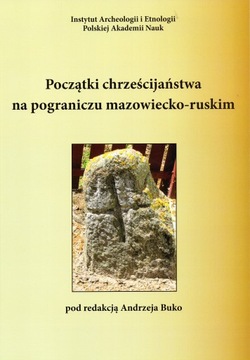Początki chrześcijaństawa na pograniczu mazowiecko