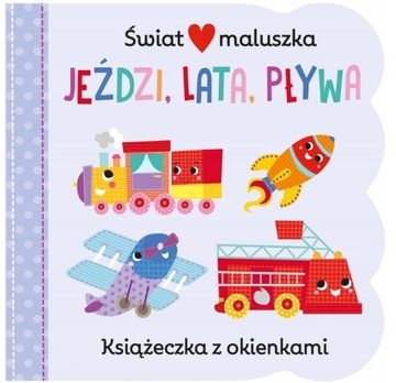 Świat maluszka. Jeździ, lata, pływa. Okienka