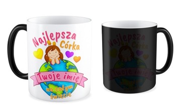 Kubek magiczny NAJLEPSZA CÓRKA Twoje imię