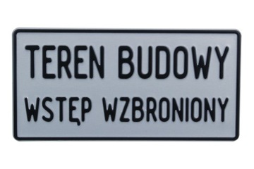 TABLICZKA ALUMINIOWA Teren budowy wstęp wzbroniony