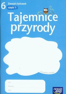 Tajemnice przyrody 6 Zeszyt ćwiczeń Część 1 %