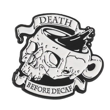 Przypinka Metal Kubek Czaszka Death Before Decaf