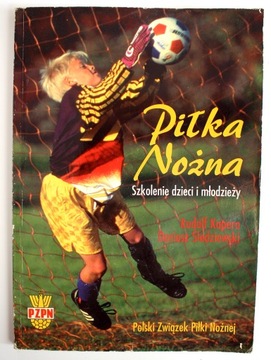 Piłka Nożna. Szkolenie dzieci i młodzieży PZPN