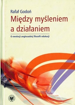 MIĘDZY MYŚLENIEM A DZIAŁANIEM O EWOLUCJI ANGLOSASK