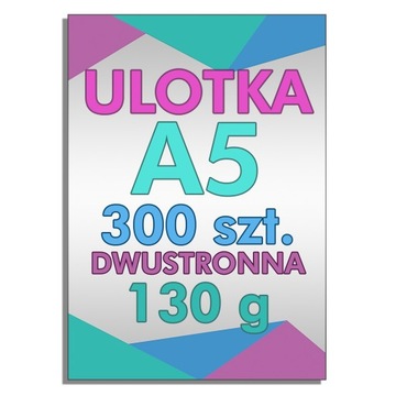 Ulotka A5 300 szt. dwustronna, 130g