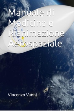 Manuale di Medicina e Rianimazione Aerospaziale