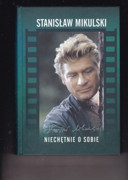 NIECHĘTNIE O SOBIE - Stanisław Mikulski