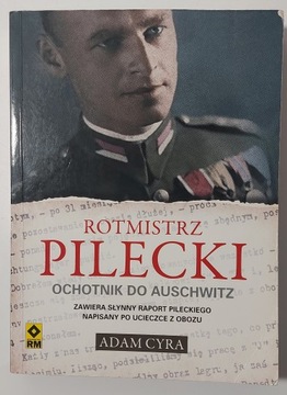 Rotmistrz Pilecki Ochotnik do Auschwitz