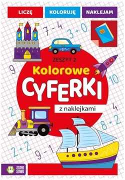 KOLOROWANKA EDUKACYJNA KOLOROWE cyferki z NAKLEJKAMI Zeszyt 2 dla DZIECI
