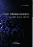 Środki zabezpieczające w polskim prawie karnym