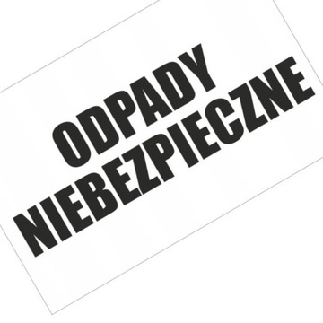 tablica 40x25 ODPADY NIEBEZPIECZNE tabliczka PCV 3