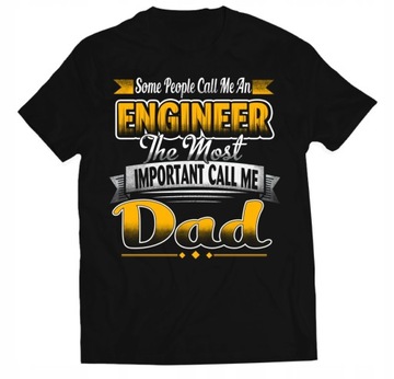 KOSZULKA NA DZIEŃ TATY TSHIRT DLA OJCA INŻYNIERA X