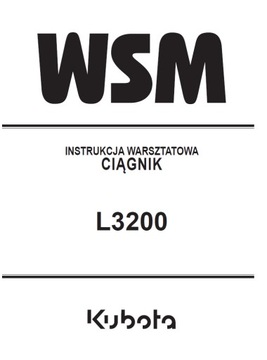KUBOTA L3200 instrukcja napraw PO POLSKU